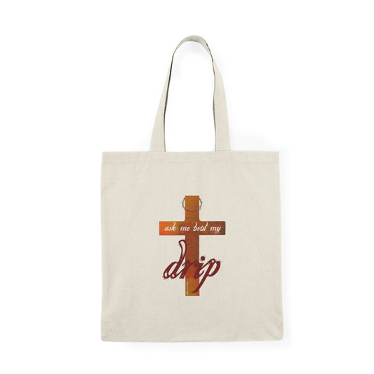 Ask me 'bout my Drip - Natural Tote Bag